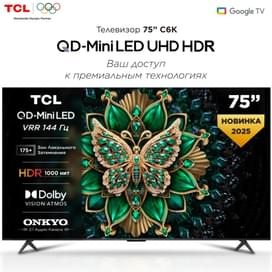 TCL 75" 75C6K/ QD-Mini LED TV UHD теледидары фото